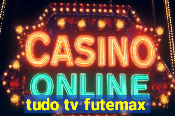 tudo tv futemax